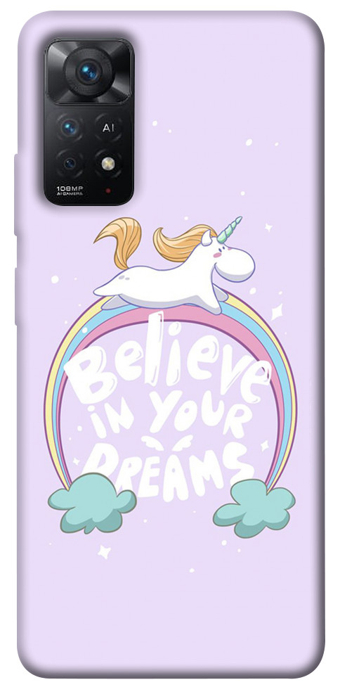 Чохол Believe in your dreams unicorn для Xiaomi Redmi Note 11 Pro 5G