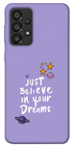 Чехол Just believe in your Dreams для Galaxy A33 5G
