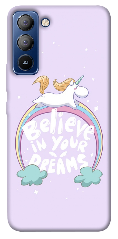 Чохол Believe in your dreams unicorn для TECNO Pop 5 LTE