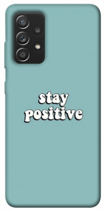 Чехол Stay positive для Galaxy A52s