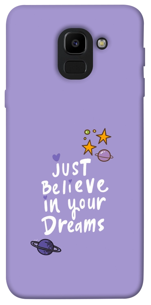 Чехол Just believe in your Dreams для Galaxy J6 (2018)