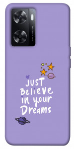 Чехол Just believe in your Dreams для Oppo A57s