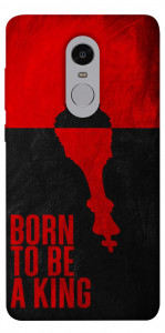 Чехол Born to be a king для Xiaomi Redmi Note 4X