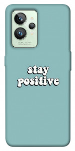 Чехол Stay positive для Realme GT2