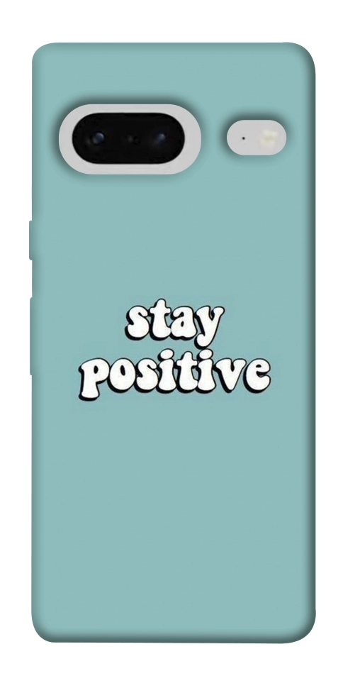 Чохол Stay positive для Google Pixel 7