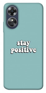 Чохол Stay positive для Oppo A17