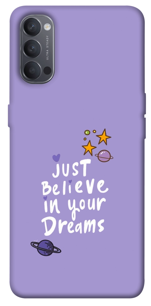 Чехол Just believe in your Dreams для Oppo Reno 4