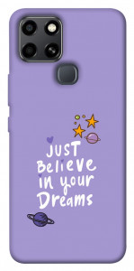 Чохол Just believe in your Dreams для Infinix Smart 6