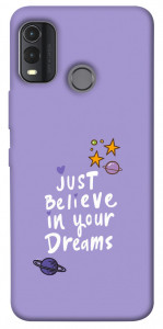 Чохол Just believe in your Dreams для Nokia G11 Plus