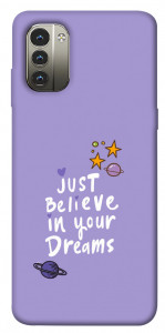 Чехол Just believe in your Dreams для Nokia G11