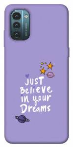 Чехол Just believe in your Dreams для Nokia G21