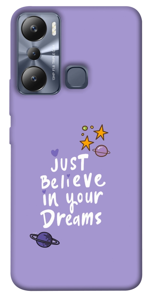 Чохол Just believe in your Dreams для Infinix Hot 20i