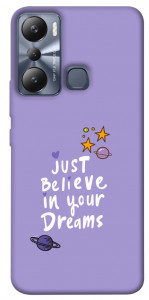 Чехол Just believe in your Dreams для Infinix Hot 20i