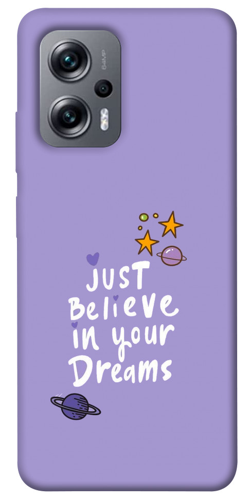 

Чехол Just believe in your Dreams для Xiaomi Poco X4 GT 1522275