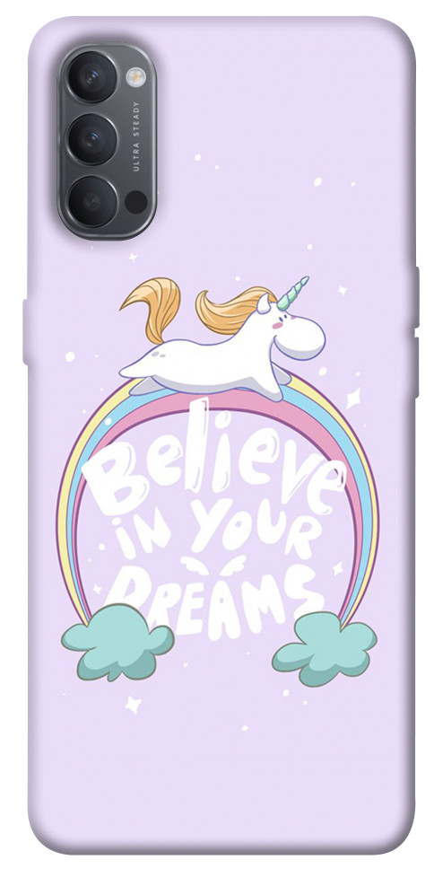 

Чохол Believe in your dreams unicorn для Oppo Reno 4 1523017
