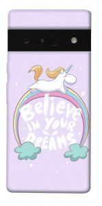 Чехол Believe in your dreams unicorn для Google Pixel 6 Pro