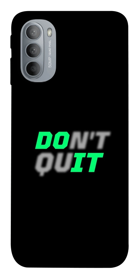 Чохол Don't quit для Motorola Moto G31