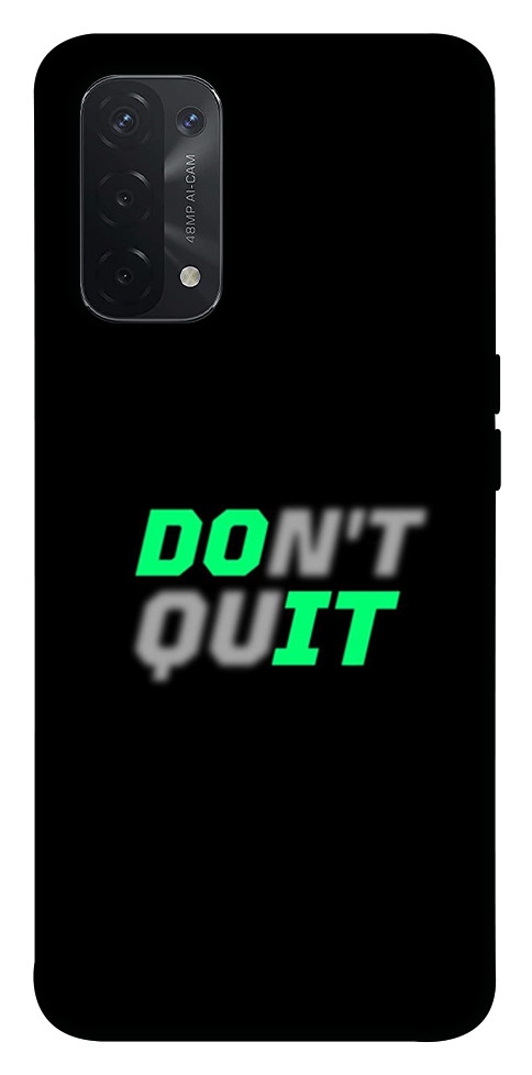 

Чехол Don't quit для Oppo A54 5G 1526223