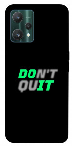 Чохол Don't quit для Realme 9 Pro