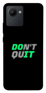 Чохол Don't quit для Realme C30