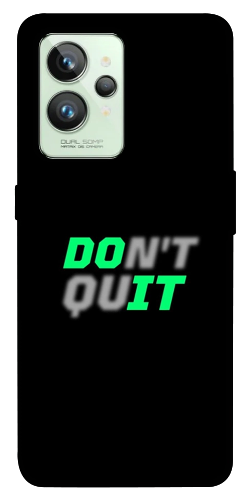 Чехол Don't quit для Realme GT2