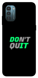 Чехол Don't quit для Nokia G21