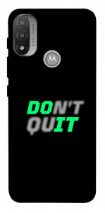 Чехол Don't quit для Мotorola Moto E20