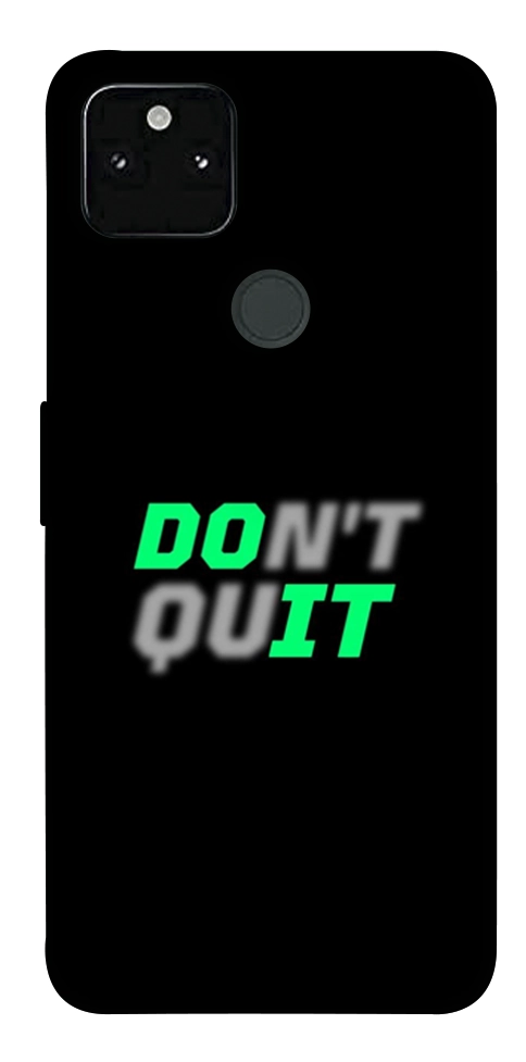 Чохол Don't quit для Google Pixel 5A