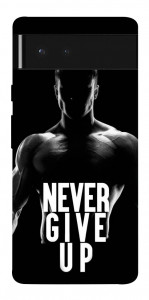 Чехол Never give up для Google Pixel 6