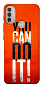 Чохол You can do it для Motorola Moto E40