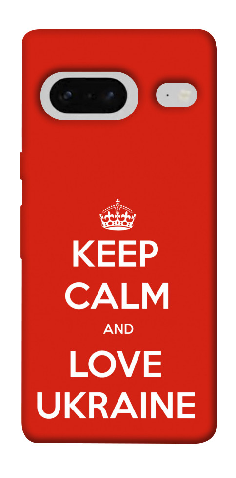 Чохол Keep calm and love Ukraine для Google Pixel 7