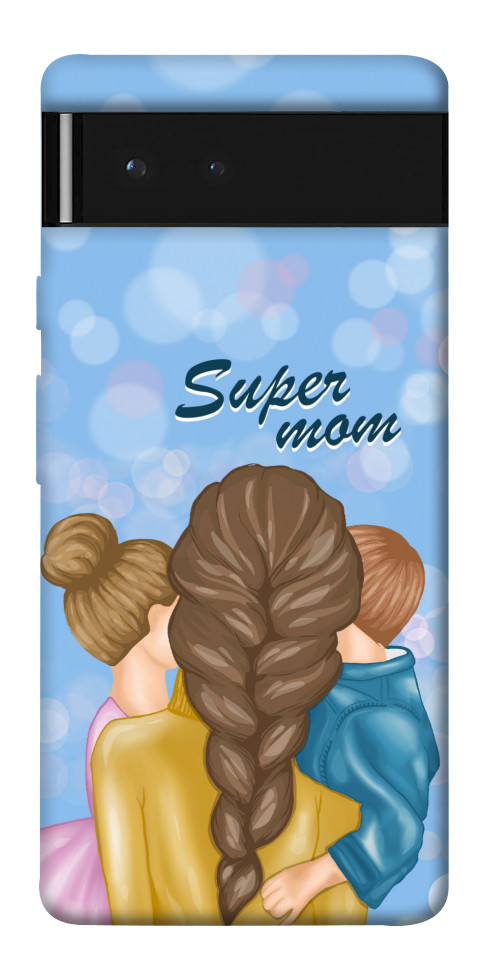 

Чохол Super mommy для Google Pixel 6 1529528