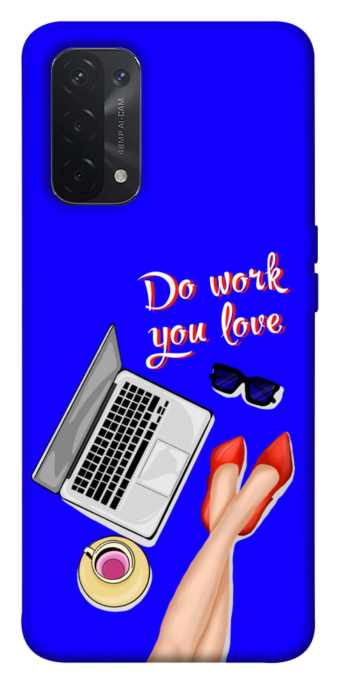 

Чохол Do work you love для Oppo A74 5G 1529945