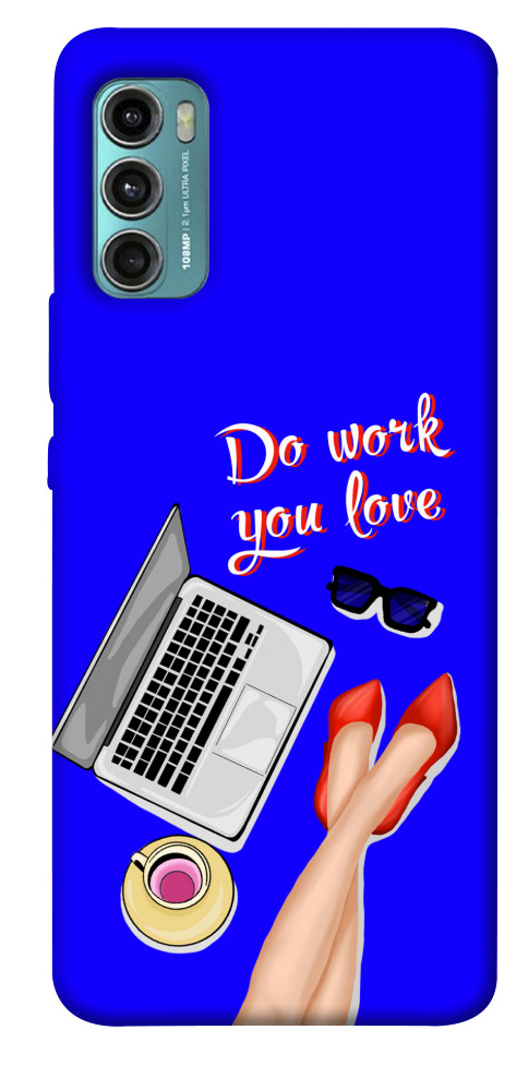 

Чохол Do work you love для Motorola Moto G60 1529956