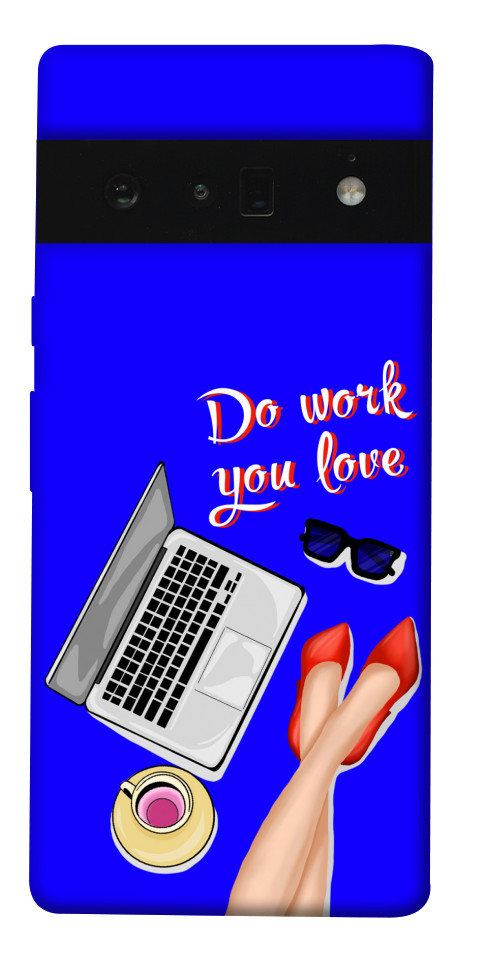 

Чехол Do work you love для Google Pixel 6 Pro 1529967