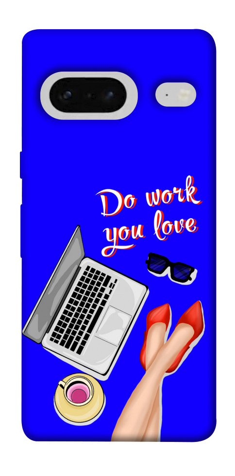 

Чехол Do work you love для Google Pixel 7 1529969