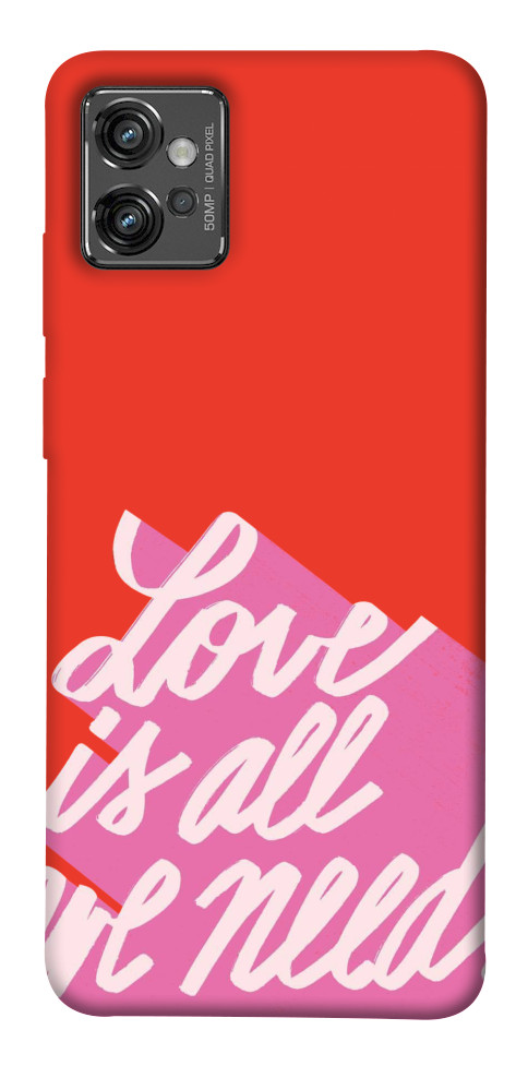 

Чохол Love is all need для Motorola Moto G32 1531236
