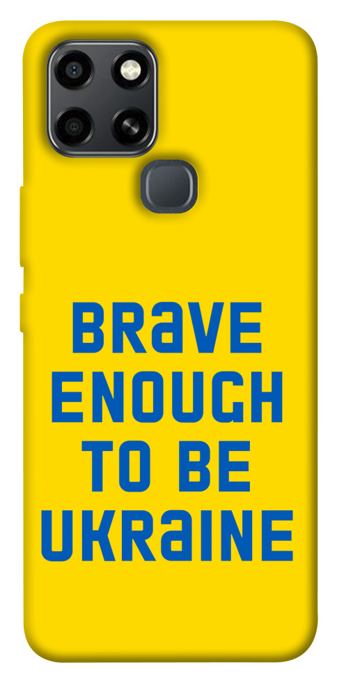 

Чохол Brave enought to be Ukraine для Infinix Smart 6 1535253