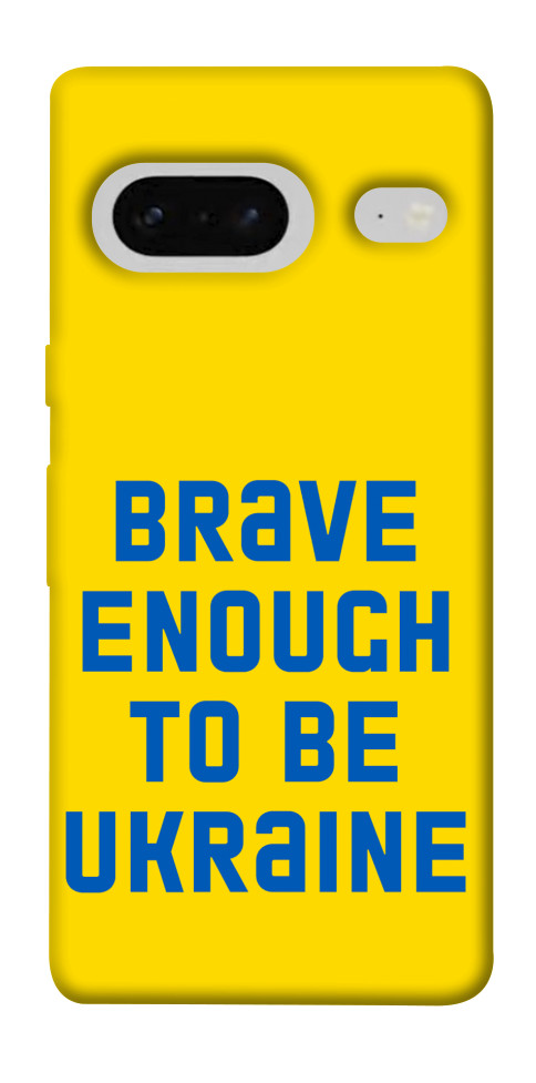

Чехол Brave enought to be Ukraine для Google Pixel 7 1535268