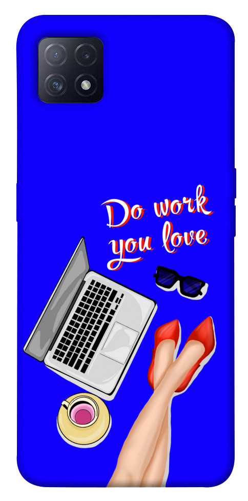 

Чохол Do work you love для Oppo A73 5G 1540469
