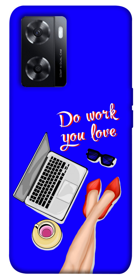 

Чохол Do work you love для Oppo A77s 1541450