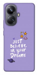 Чехол Just believe in your Dreams для Realme 10 Pro+