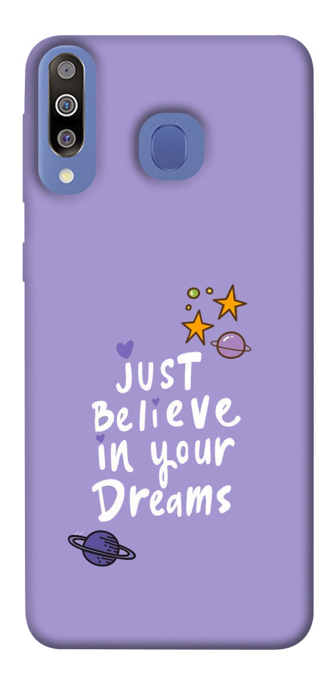 

Чохол Just believe in your Dreams для Galaxy M30 1548356