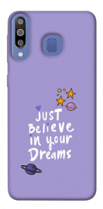 Чехол Just believe in your Dreams для Galaxy M30