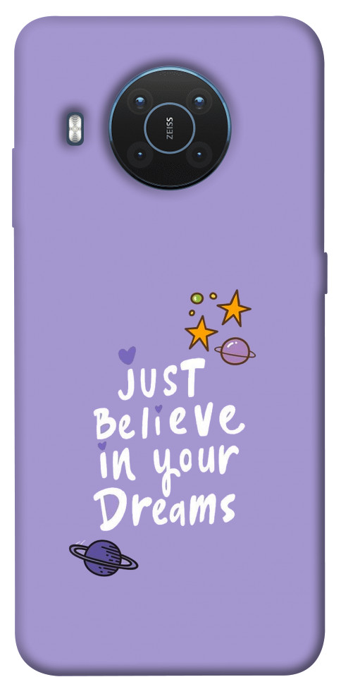 Чехол Just believe in your Dreams для Nokia X20