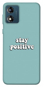 Чохол Stay positive для Motorola Moto E13