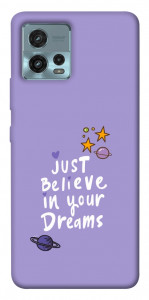 Чехол Just believe in your Dreams для Motorola Moto G72