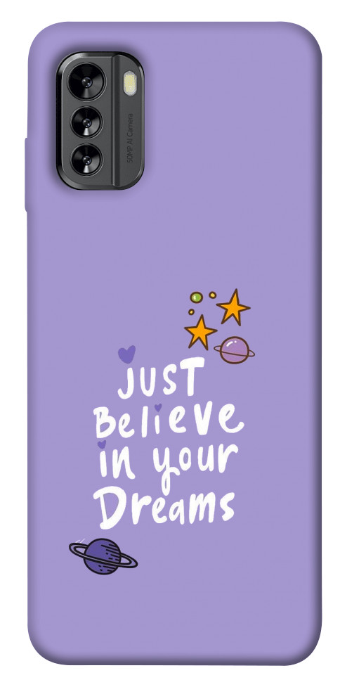 Чехол Just believe in your Dreams для Nokia G60