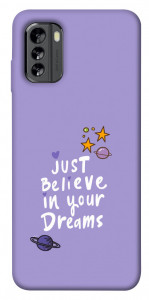Чехол Just believe in your Dreams для Nokia G60
