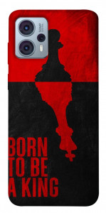 Чохол Born to be a king для Motorola Moto G23